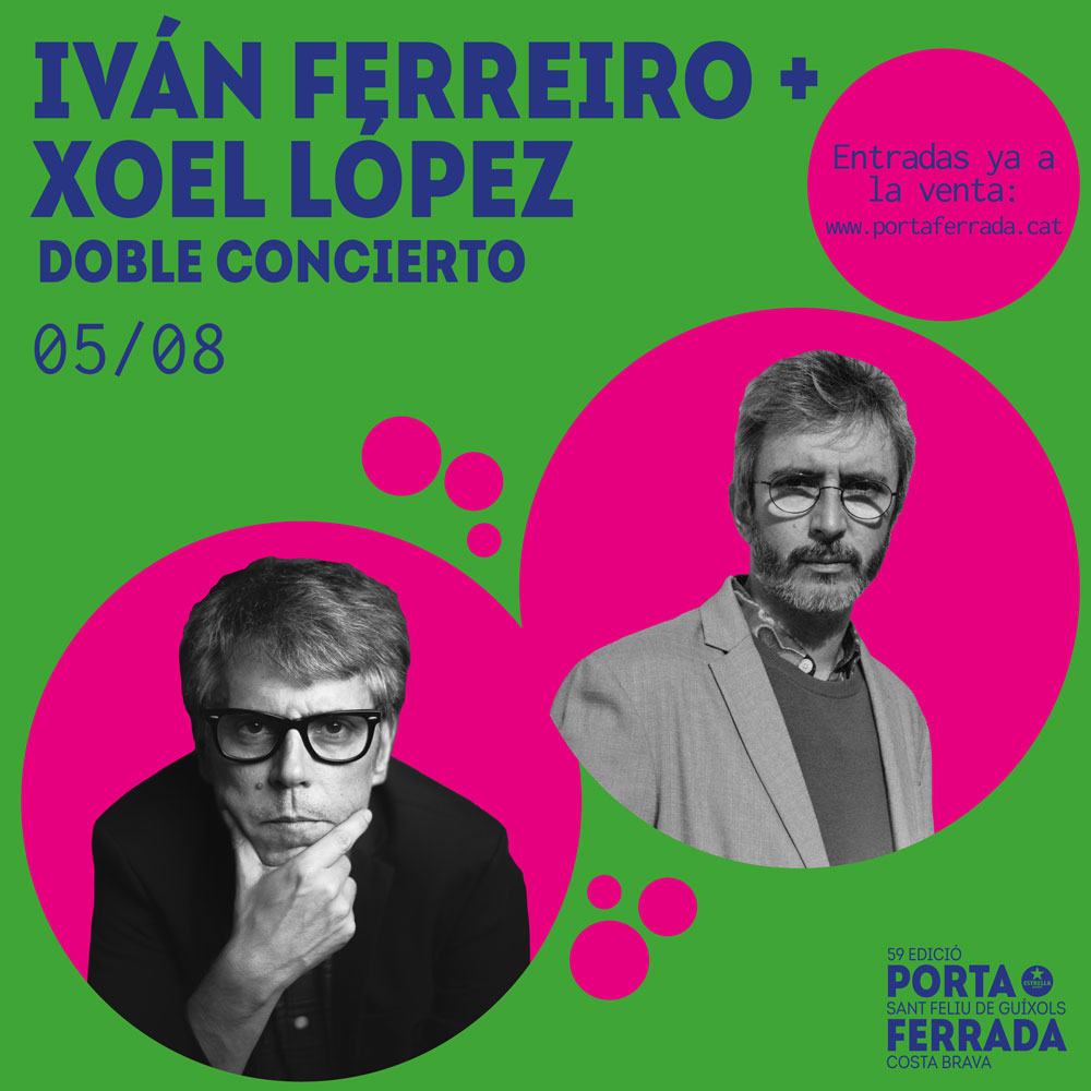 Xoel López + Iván Ferreiro